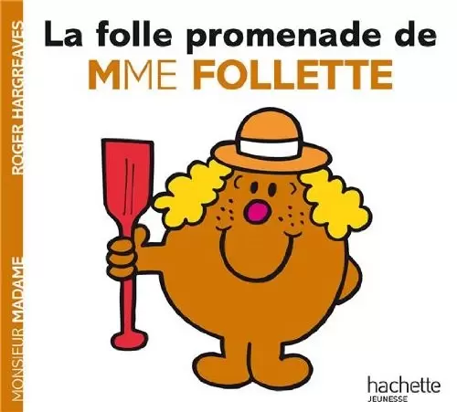 Aventures Monsieur Madame - La folle promenade de Mme Follette