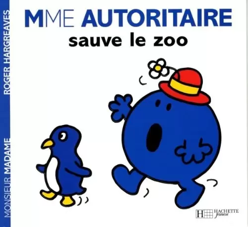 Aventures Monsieur Madame - Mme Autoritaire sauve le zoo