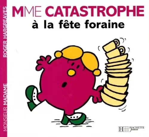 Aventures Monsieur Madame - Mme Catastrophe à la fête foraine