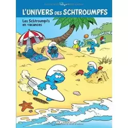 L'Univers des Schtroumpfs - Les Schtroumpfs en vacances
