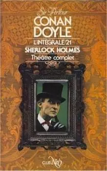 NéO Club : Conan Doyle - Sherlock Holmes : théâtre complet