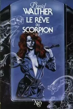 NéO : Fantastique - SF -Aventure - Le Rêve du Scorpion