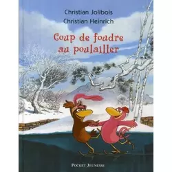 Coup de foudre au poulailler
