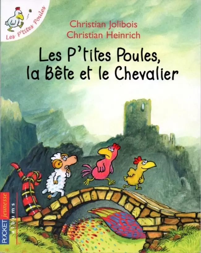 Les P\'tites Poules - Les P\'tites Poules, la Bête et le Chevalier