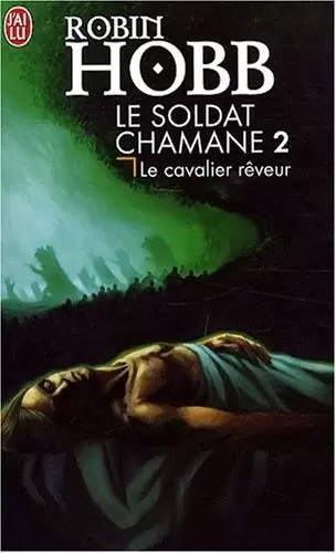 Le Soldat Chamane - Le Soldat chamane - Le cavalier rêveur