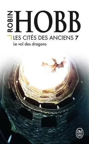 Les Cités des Anciens - Les Cités des Anciens - Le vol des dragons