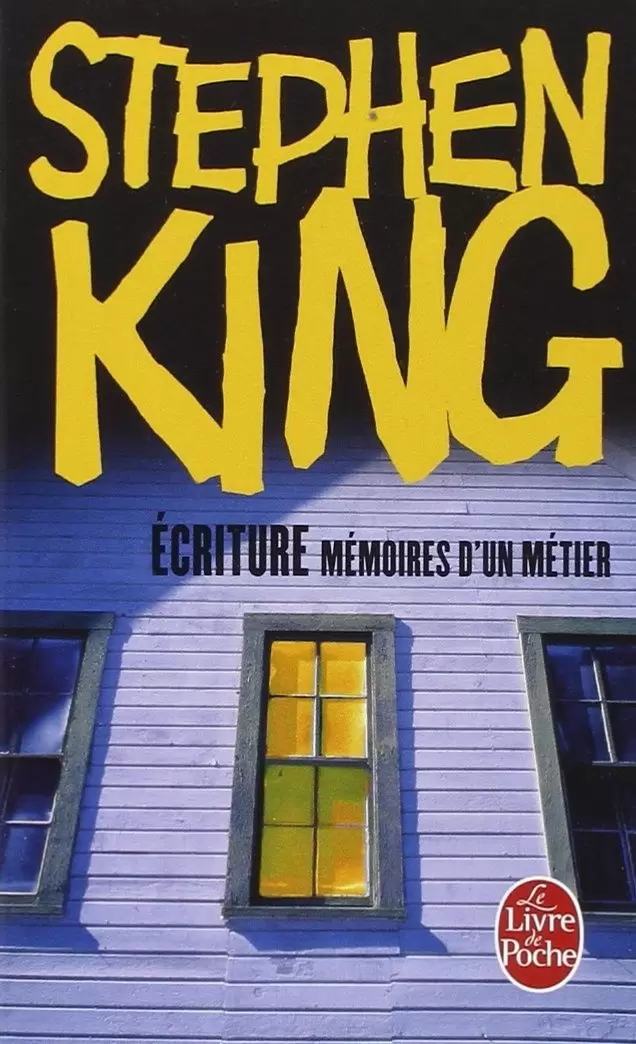 Stephen King - Écriture : Mémoires d\'un métier