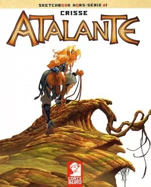 Atalante - La Légende - Sketchbook Hors-série #1 : Crisse - Atalante