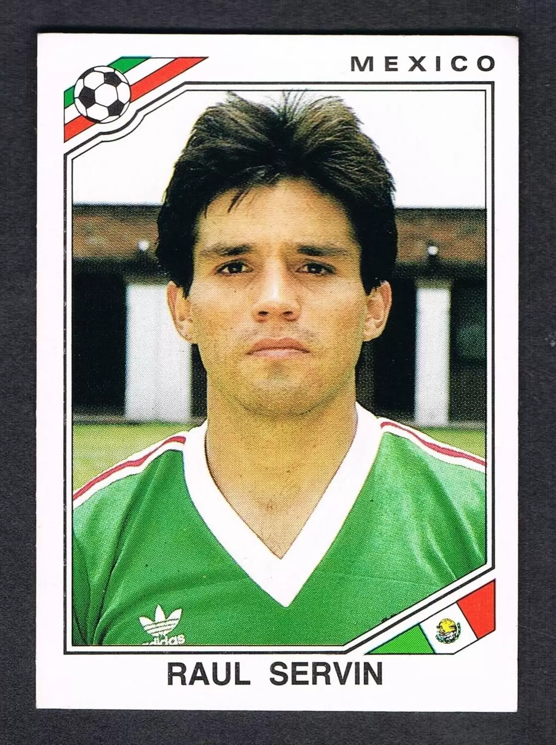 Mexico 86 World Cup - Raul Servin - Mexique