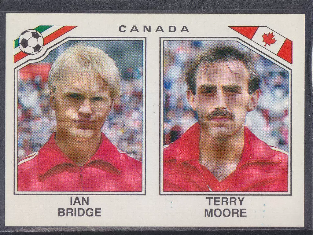 Mexico 86 World Cup - Ian Bridge / Terry Moore - Canada