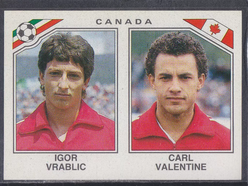 Mexico 86 World Cup - Igor Vrablic / Carl Valentine - Canada