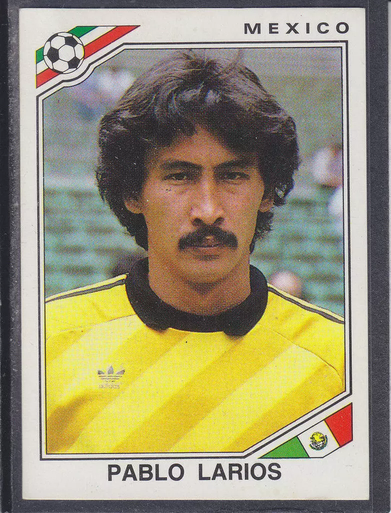Mexico 86 World Cup - Pablo Larios - Mexique
