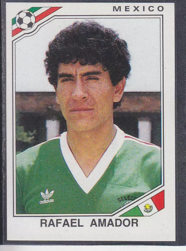 Mexico 86 World Cup - Rafael Amador - Mexique