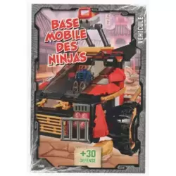 Base mobile des Ninjas
