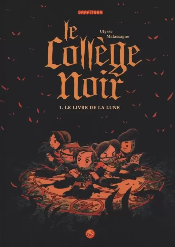 Le Collège Noir - Le Collège Noir - Tome 1 : Le livre de la Lune