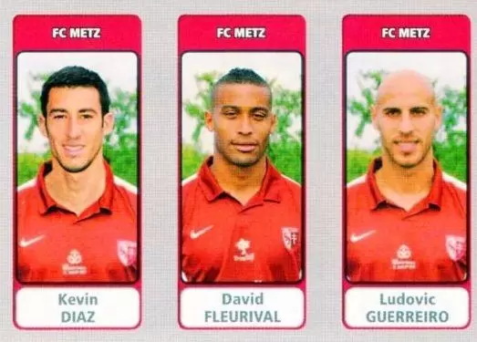 Foot 2011-12 (France) - Kevin Diaz / David Fleurival / Ludovic Guerreiro - FC Metz