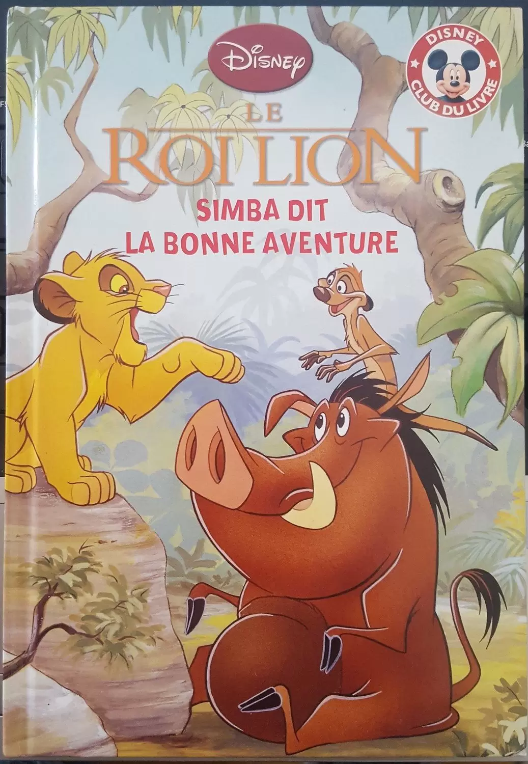 Mickey Club du Livre - Le roi lion - Simba dit la bonne aventure
