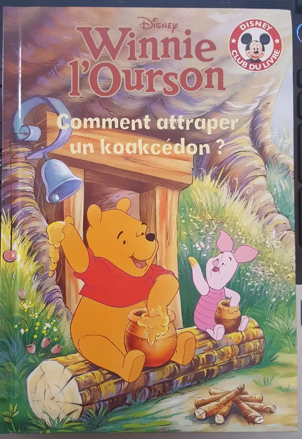 Mickey Club du Livre - Winnie l\'ourson - Comment attraper un koakcédon ?