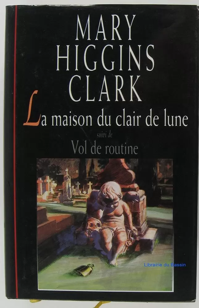 Mary Higgins Clark - La maison du clair de lune suivi de Vol de routine