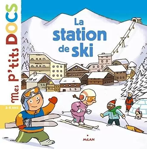 Mes p\'tits DOCS - La station de ski