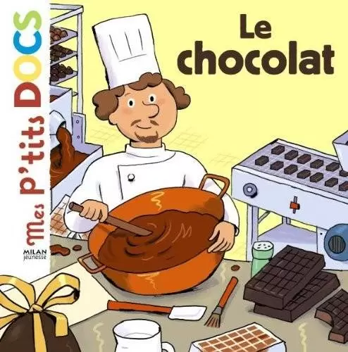 Mes p\'tits DOCS - Le chocolat