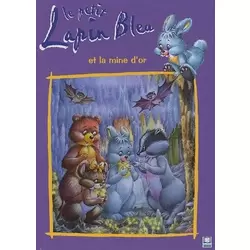 Le petit lapin bleu et la mine d'or