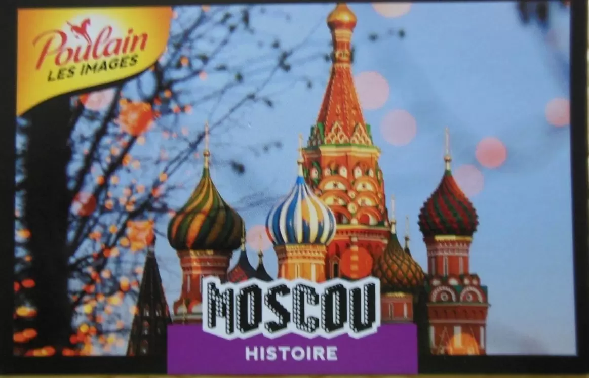 POULAIN les images : Villes du monde - Moscou Histoire