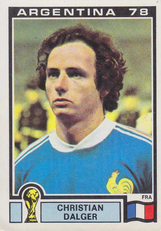 Argentina 78 World Cup - Christian Dalger - France