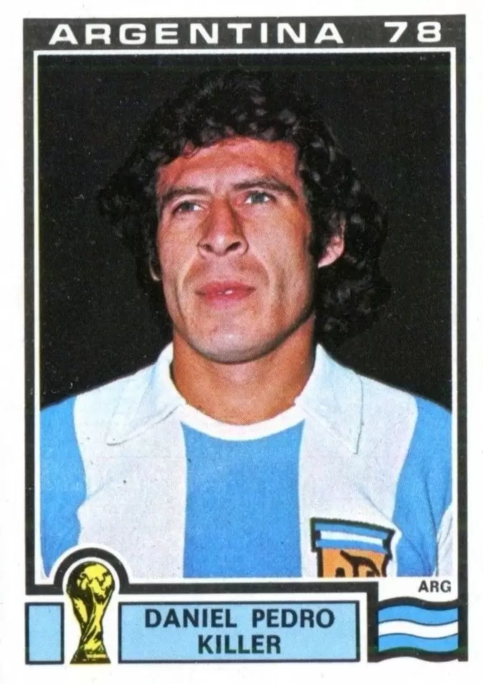 Argentina 78 World Cup - Daniel Pedro Killer - Argentina