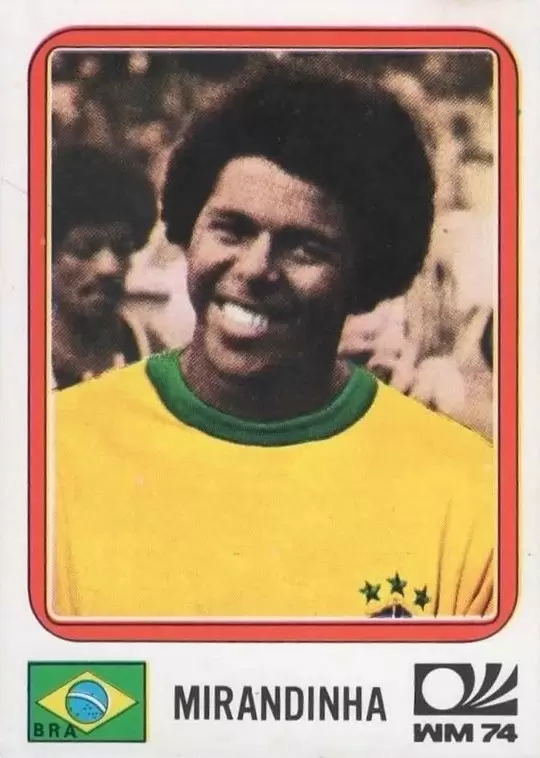 München 74 World Cup - Mirandinha - Brazil