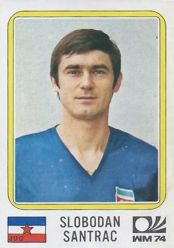 München 74 World Cup - Slobodan Santrac - Yugoslavia