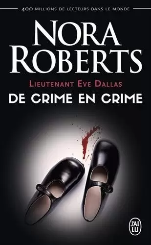 Lieutenant Eve Dallas - De crime en crime