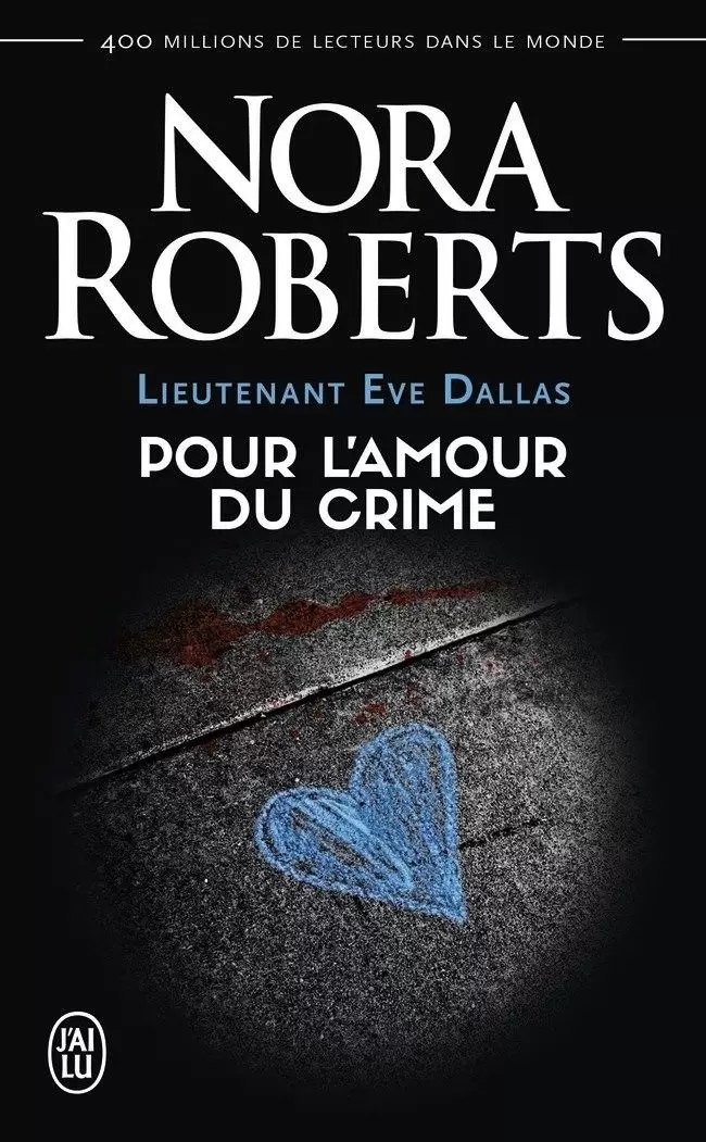 Lieutenant Eve Dallas - Pour l\'amour du crime