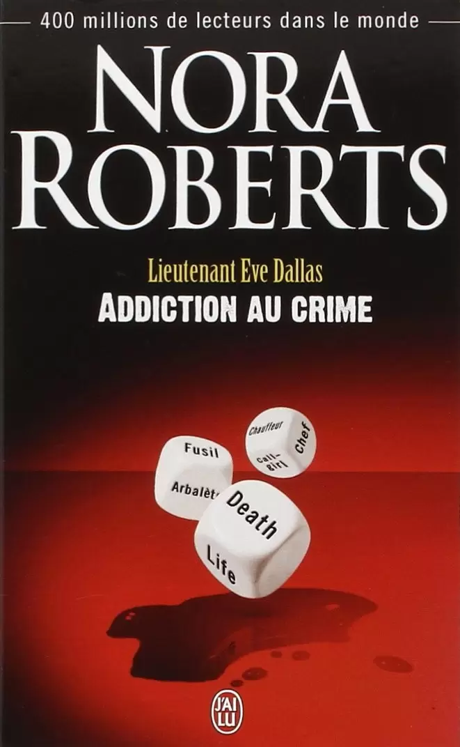 Lieutenant Eve Dallas - Addiction au crime