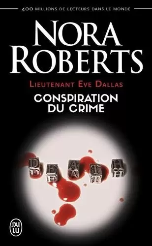 Lieutenant Eve Dallas - Conspiration du crime