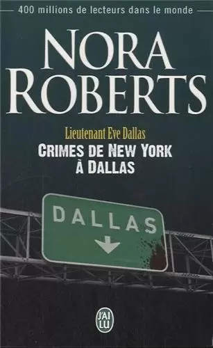 Lieutenant Eve Dallas - Crimes de New York à Dallas
