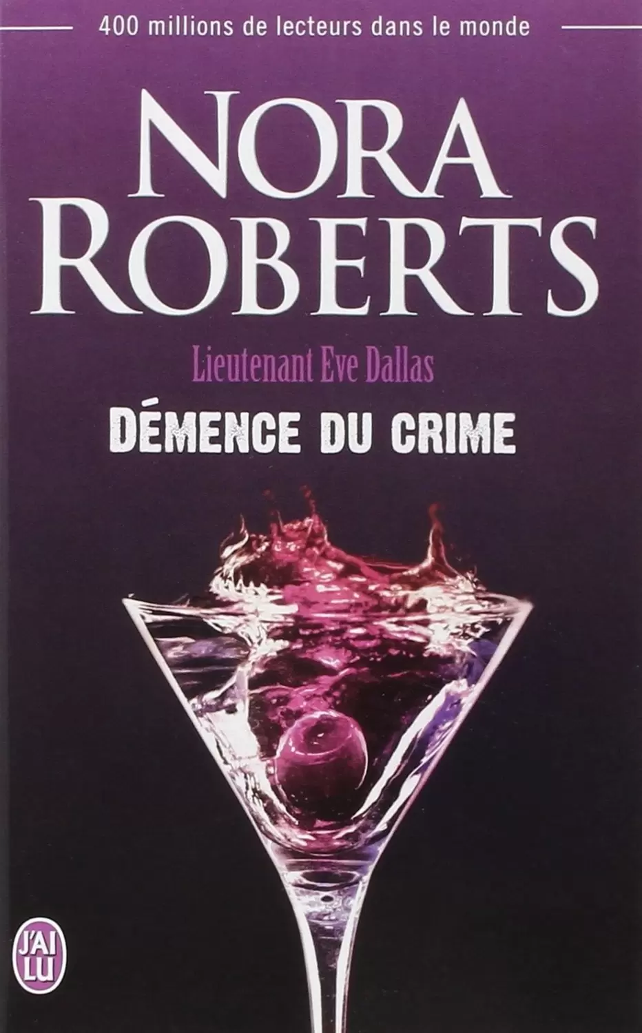 Lieutenant Eve Dallas - Démence du crime
