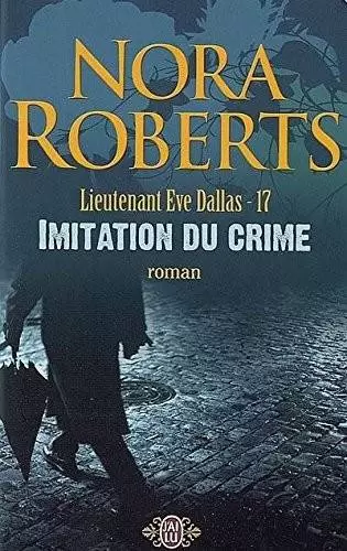 Lieutenant Eve Dallas - Imitation du crime