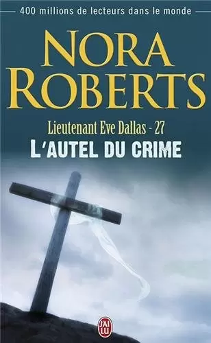 Lieutenant Eve Dallas - L\'Autel du crime