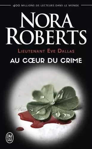 Lieutenant Eve Dallas - Au coeur du crime