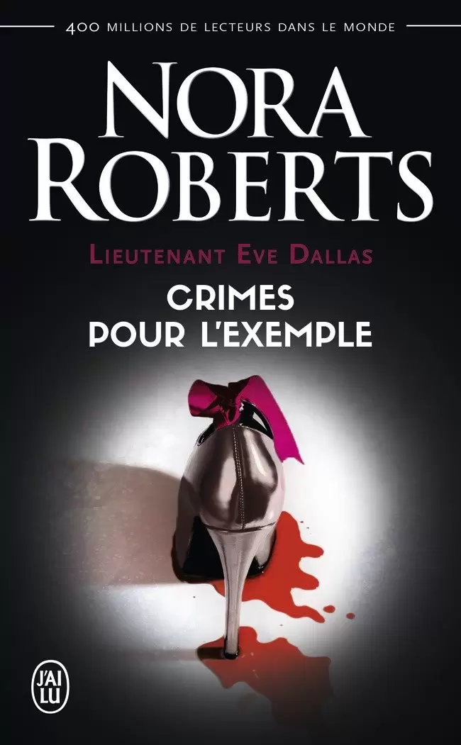 Lieutenant Eve Dallas - Crimes pour l\'exemple