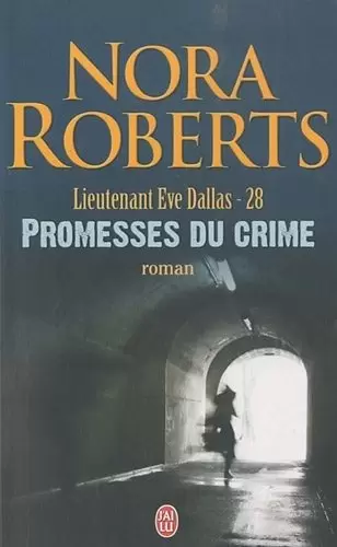 Lieutenant Eve Dallas - Promesses du crime