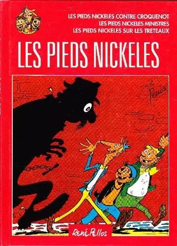 Les Pieds Nickelés - France Loisirs - Les pieds Nickelés contre croquenot / Les Pieds Nickelés ministres / Les Pieds Nickelés sur les tréteaux