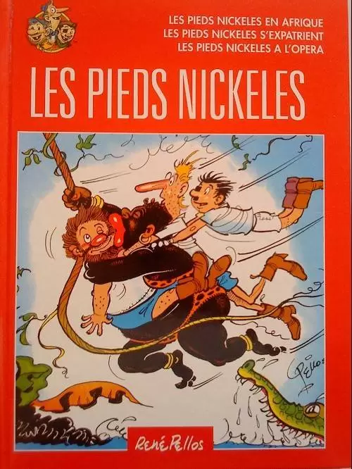 Les Pieds Nickelés - France Loisirs - Les Pieds Nickelés en Afrique / Les Pieds Nickelés s\'expatrient / Les Pieds Nickelés à l\'opéra
