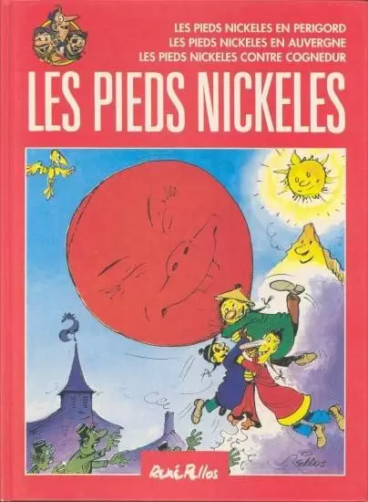 Les Pieds Nickelés - France Loisirs - Les Pieds Nickelés en Périgord / Les Pieds Nickelés en Auvergne / Les Pieds Nickelés contre Cognedur