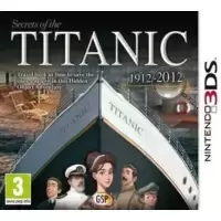 Secrets of the Titanic : 1912-2012