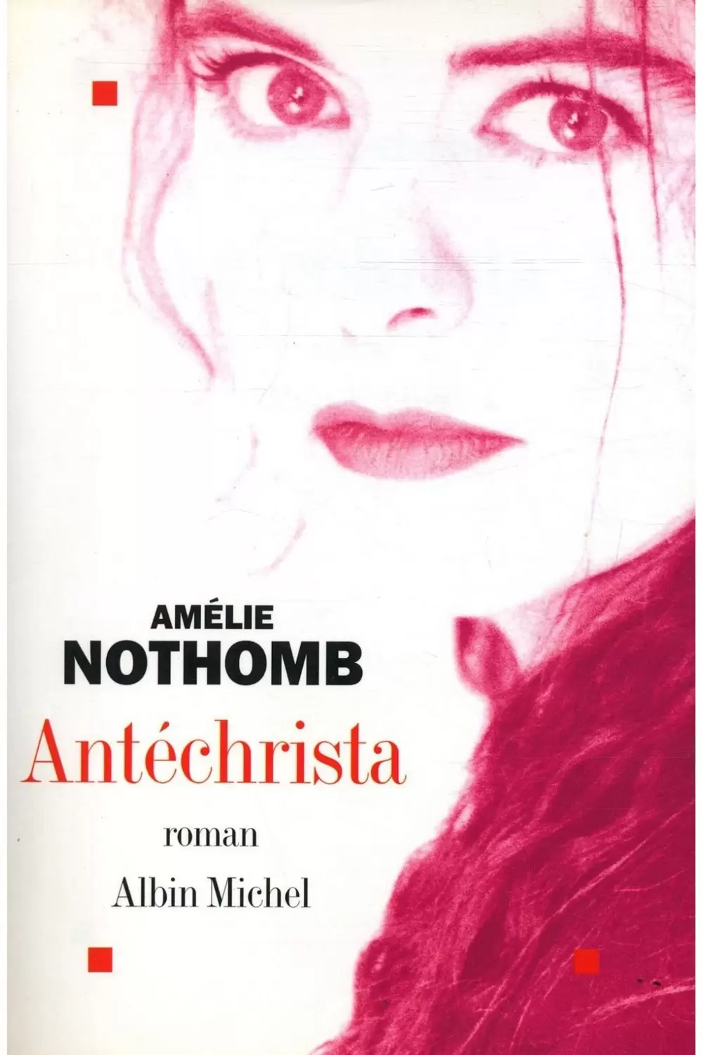 Amélie Nothomb - Antéchrista