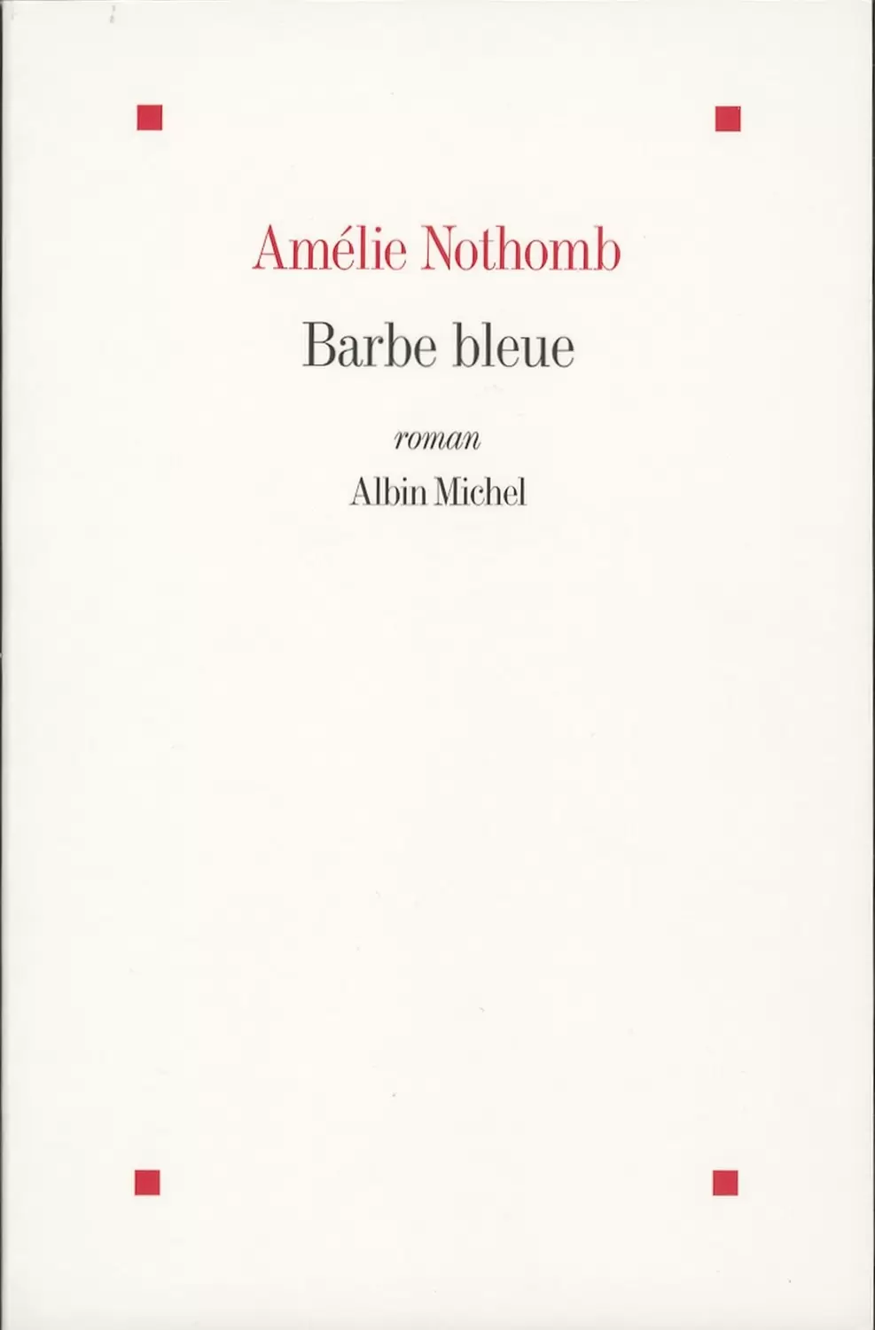 Amélie Nothomb - Barbe bleue