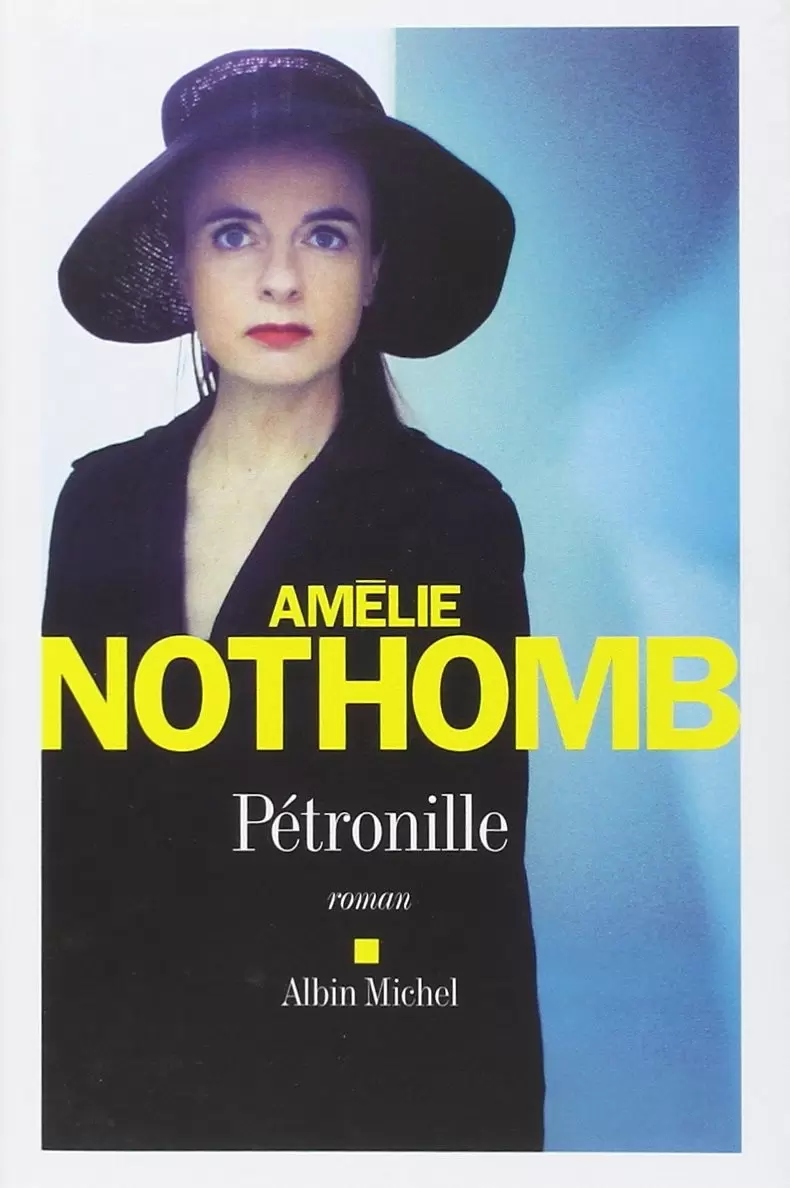 Amélie Nothomb - Pétronille
