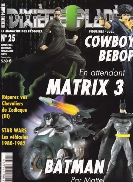Dixième Planète - Cowboy Bebop - Matrix 3 - Batman